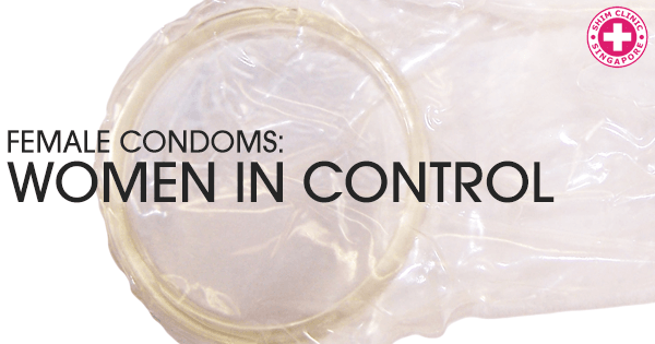 Female condoms; women in control.