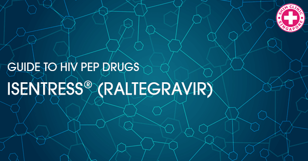HIV PEP Drugs - Isentress (Raltegravir)