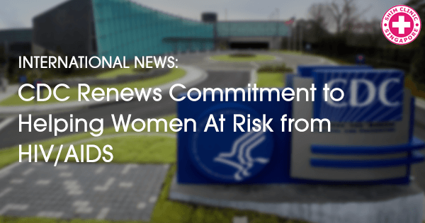 News: CDC Renews Commitment to Helping Women At Risk from HIV/AIDS