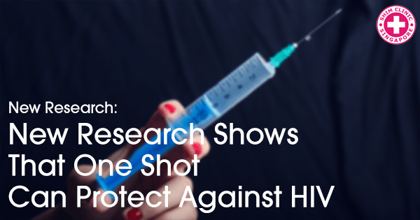 New Research Shows That One Shot Can Protect Against HIV