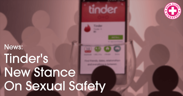 Tinder’s New Stance on Sexual Safety