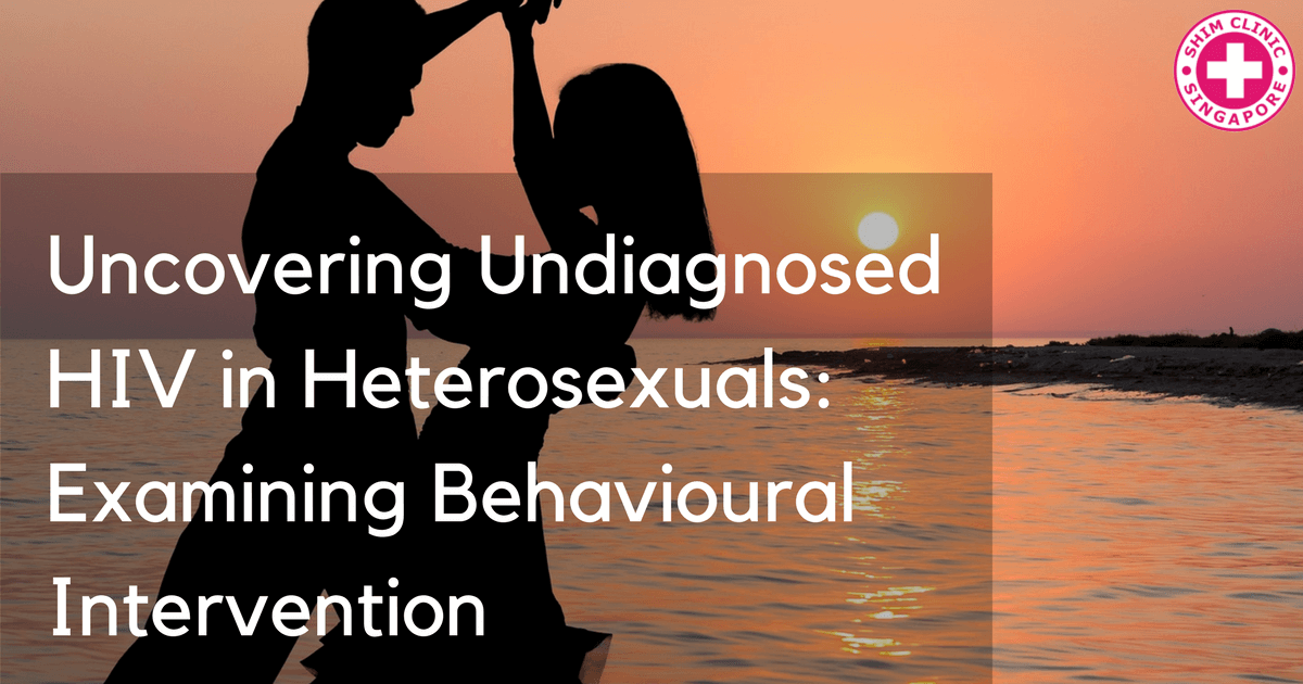 Uncovering Undiagnosed HIV in Heterosexuals: Examining Behavioural Intervention