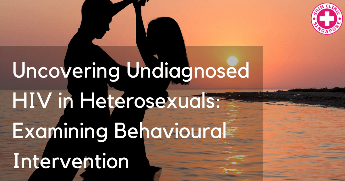 Uncovering Undiagnosed Hiv In Heterosexuals Examining Behavioural 