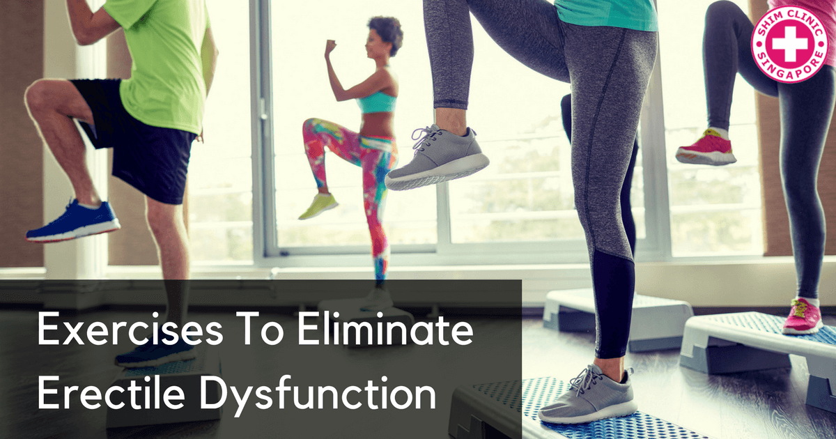 Exercises To Eliminate Erectile Dysfunction