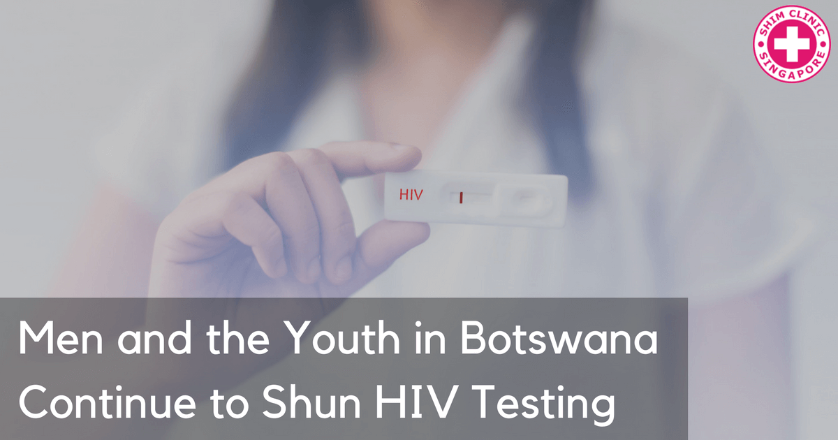 Men and the Youth in Botswana Continue to Shun HIV Testing