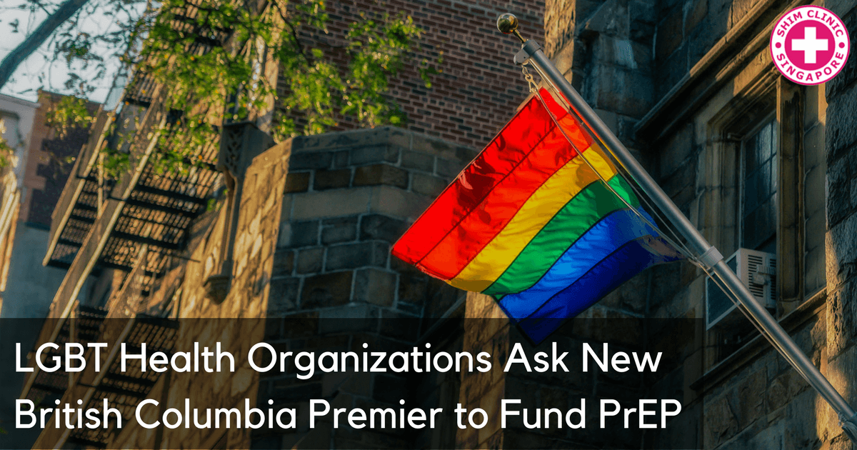 LGBT Health Organizations Ask New British Columbia Premier to Fund PrEP