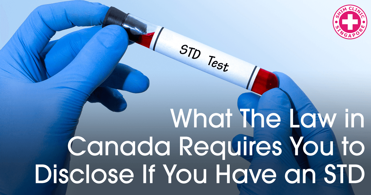 What The Law in Canada Requires you To Disclose If You Have an STI