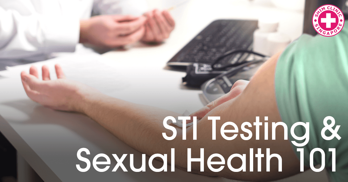STI Testing and Sexual Health 101