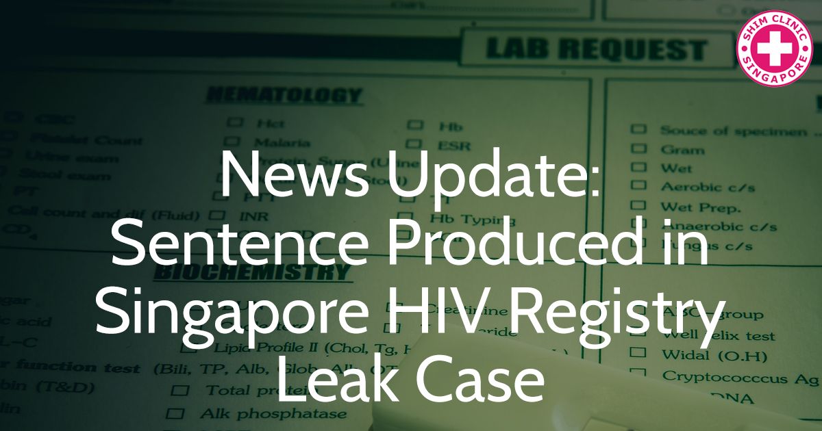 News Update: Sentence Produced in Singapore HIV Registry Leak Case