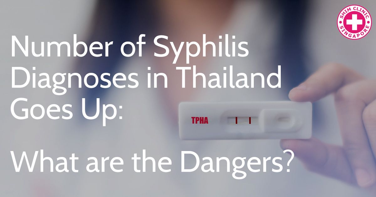 Number of Syphilis Diagnoses in Thailand Goes Up: What Are the Dangers?