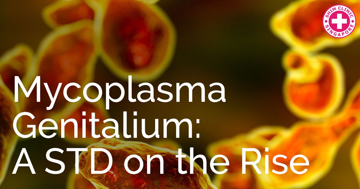 Mycoplasma Genitalium – a STD on the Rise